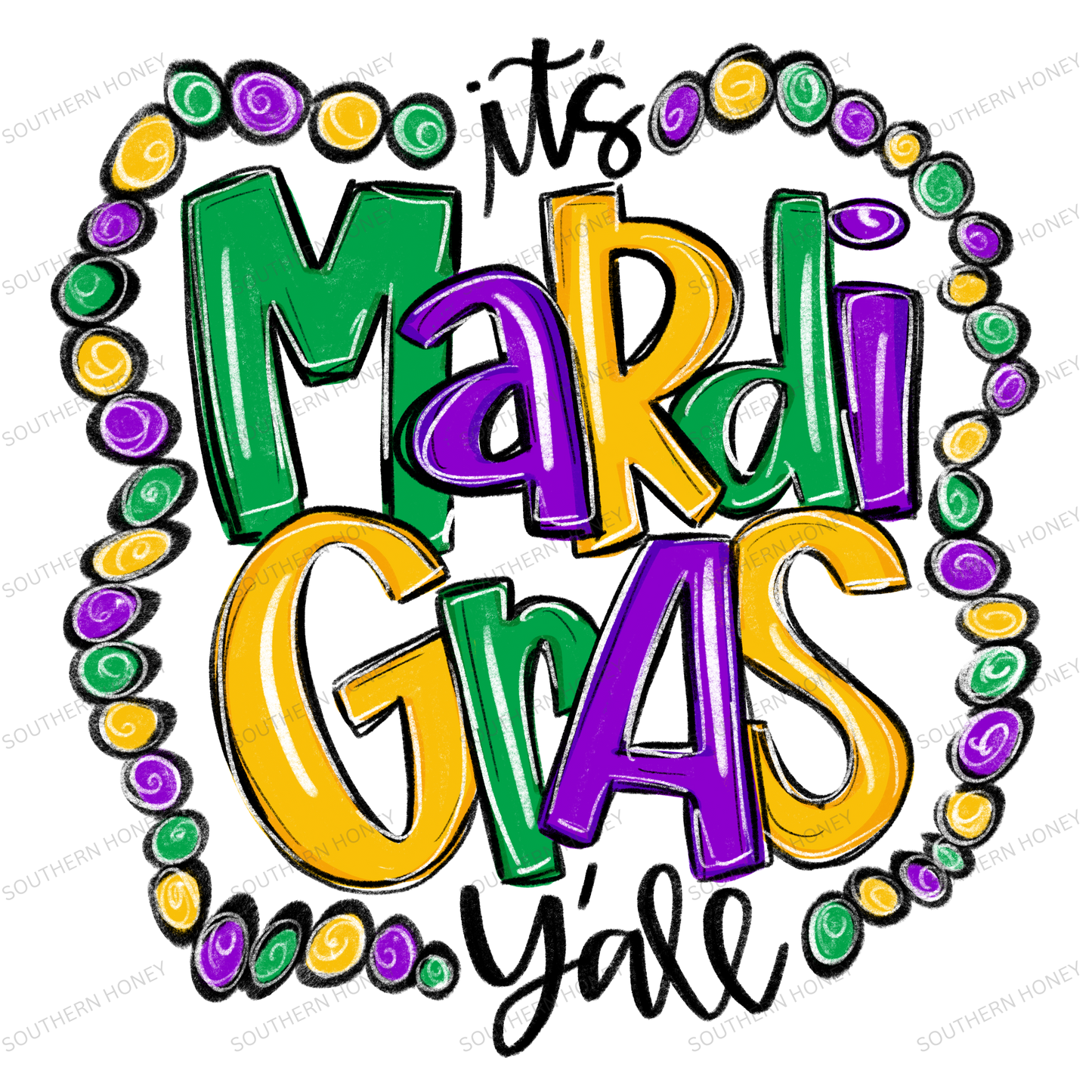 Mardi Gras Its Mardi Gras Y'all