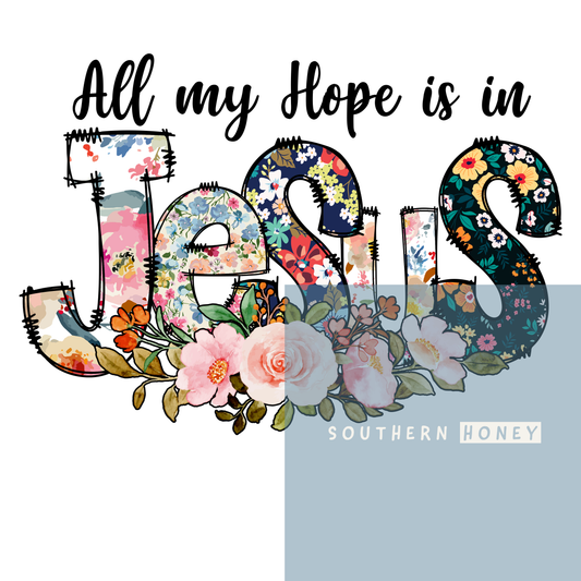 Jesus All my hope is in Jesus