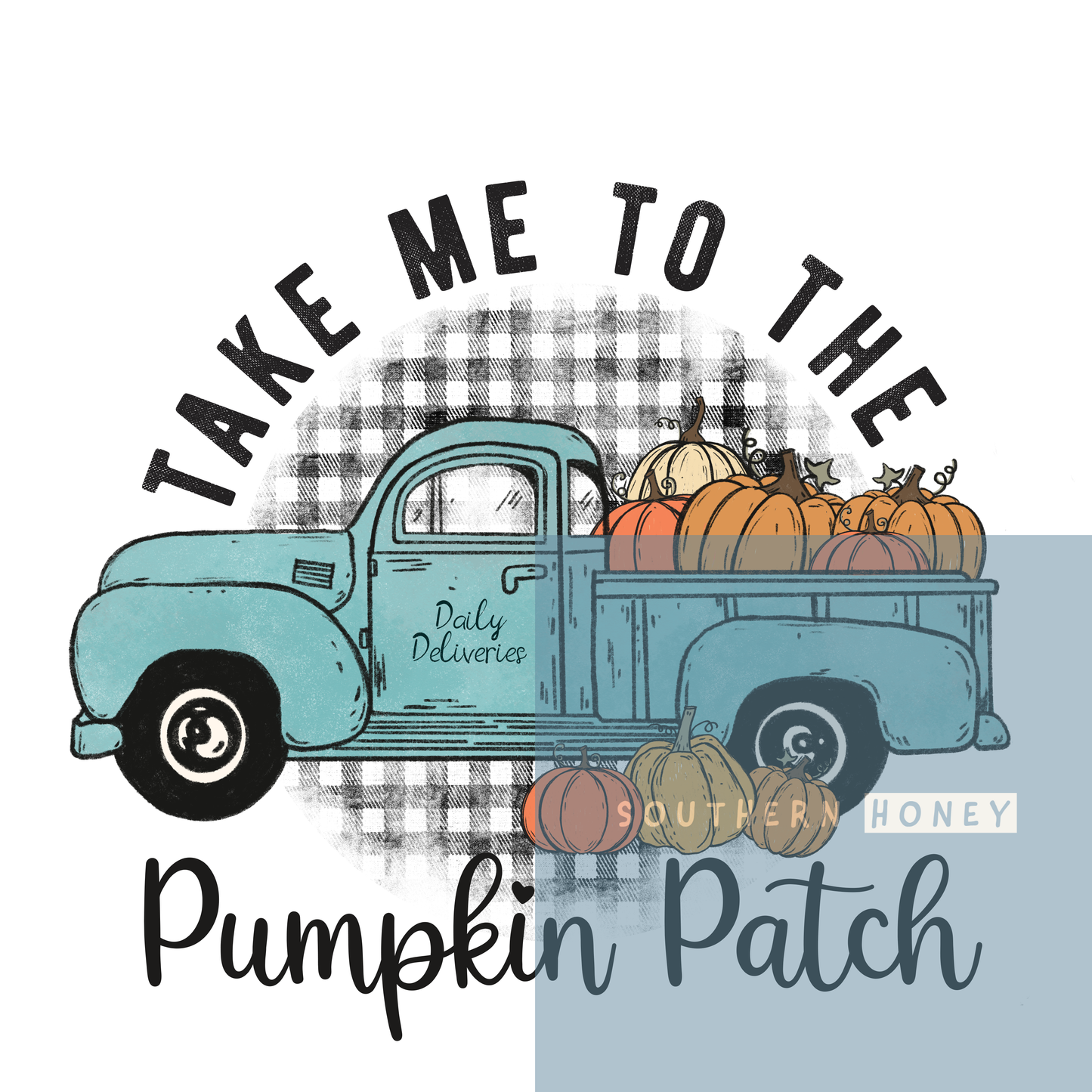 Fall Take me to the Pumpkin Patch